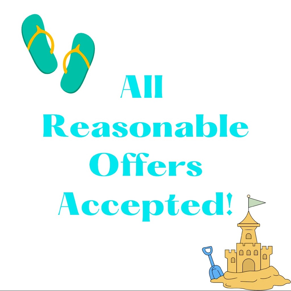All reasonable offers accepted